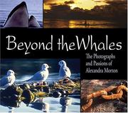 Cover of: Beyond the Whales: The Photographs and Passions of Alexandra Morton