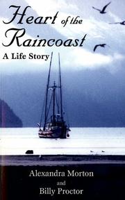 Cover of: Heart of the Raincoast: A Life Story