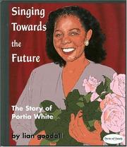 Cover of: Singing Towards the Future by Lian Goodall