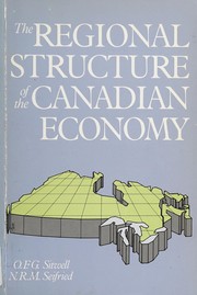 Cover of: The regional structure of the Canadian economy by Sitwell, O.F.G
