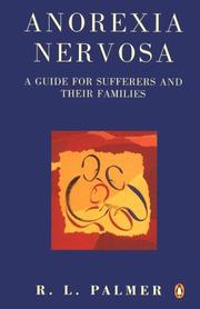 Cover of: Anorexia nervosa: a guide for sufferers and their families