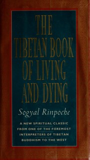 Cover of: The Tibetan book of living and dying by Sogyal Rinpoche