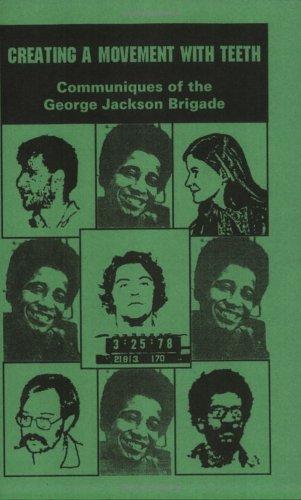 Creating A Movement With Teeth by George JACKSON BRIGADE