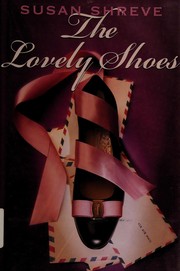 Cover of: The lovely shoes by Susan Shreve