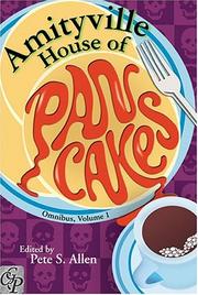 Cover of: The Amityville House Of Pancakes Omnibus, Volume 1 by Pete, S. Allen