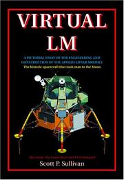 Cover of: Virtual LM: A Pictorial Essay of the Engineering and Construction of the Apollo Lunar Module: Apogee Books Space Series 47 (Apogee Books Space Series)