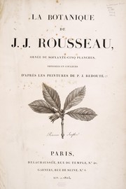 Cover of: La botanique de J.J. Rousseau by Jean-Jacques Rousseau