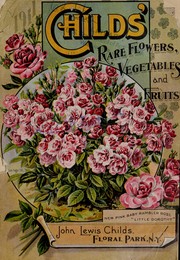 Cover of: Childs' rare flowers, vegetables, and fruits