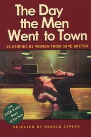 Cover of: The day the men went to town: 16 stories by women from Cape Breton