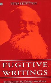 Cover of: Fugitive Writings (Collected Works of Peter Kropotkin,)