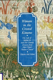 Cover of: Woman in the crested kimono: the life of Shibue Io and her family