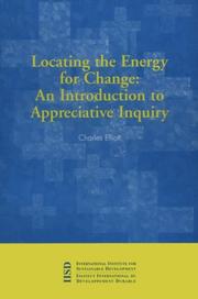 Cover of: Locating the energy for change: an introduction to appreciative inquiry