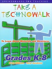 Cover of: Take a Technowalk to Learn About Materials and Structures: Grades K-8