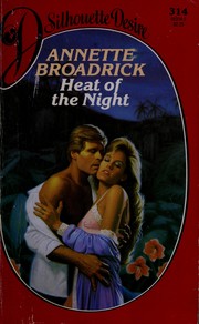 Cover of: Heat Of The Night by Annette Broadrick