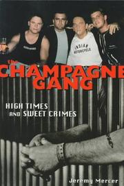 Cover of: The Champagne Gang: High Times and Sweet Crimes