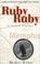 Cover of: Ruby, Ruby