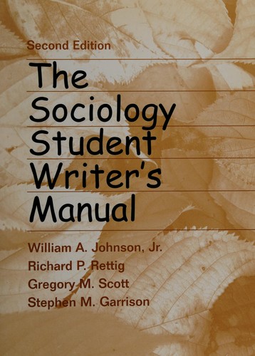 The sociology student writer's manual by William A. Johnson, Jr. ... [et al.]