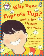 Cover of: Why Does Popcorn Pop?: and Other Kitchen Questions (Questions and Answers Storybook)