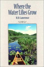 Cover of: Where the Water Lilies Grow by Lawrence, R. D.