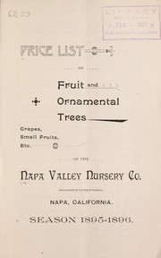 Cover of: Price list of fruit and ornamental trees grapes, small fruits, etc. of the Napa Valley Nursery by Napa Valley Nursery Co