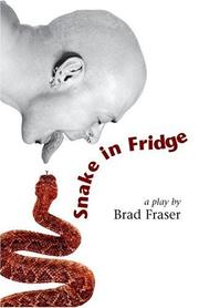 Cover of: Snake in Fridge: A Play