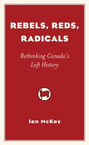 Cover of: Rebels, Reds, Radicals by Ian McKay