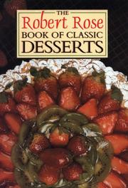 Cover of: The Robert Rose Book of Classic Desserts