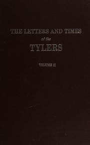 Cover of: The letters and times of the Tylers. by Lyon Gardiner Tyler