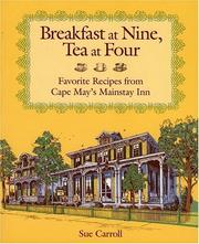 Cover of: Breakfast at Nine, Tea at Four: Favorite Recipes from Cape May's Mainstay Inn