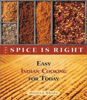 Cover of: The Spice is Right: Easy Indian Cooking for Today