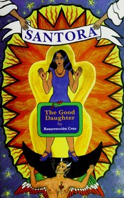 Cover of: Santora, The Good Daughter by Resurrección Cruz