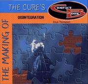 Cover of: The Making of the Cure's Disintegration (Making Of...)