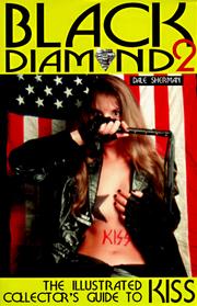 Cover of: Black Diamond Two: The Illustrated Collector's Guide to Kiss