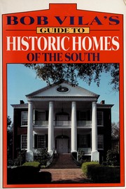 Cover of: Bob Vila's guide to historic homes of the south.
