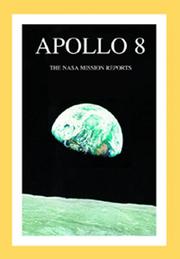 Cover of: Apollo 8: the NASA mission reports