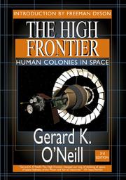 Cover of: The High Frontier: Human Colonies in Space: Apogee Books Space Series 12 (Apogee Books Space Series)