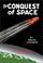 Cover of: The Conquest of Space
