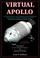 Cover of: Virtual Apollo: A Pictorial Essay of the Engineering and Construction of the Apollo Command and Service Modules