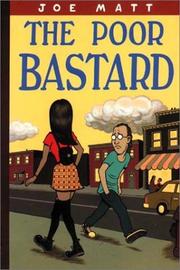 Cover of: The Poor Bastard by Joe Matt, Joe Matt