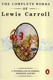 Cover of: The Complete Works of Lewis Carroll by Lewis Carroll, Lewis Carroll