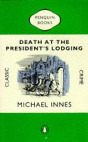 Cover of: Death at the President's Lodging (Classic Crime) by Michael Innes, Michael Innes