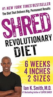 Cover of: Shred : The Revolutionary Diet: 6 Weeks 4 Inches 2 Sizes