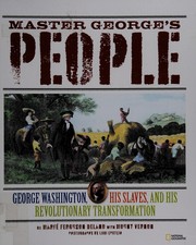 Cover of: Master George's people: George Washington, his slaves, and his revolutionary transformation