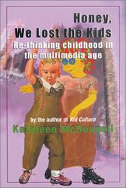 Cover of: Honey, we lost the kids: re-thinking childhood in the multimedia age