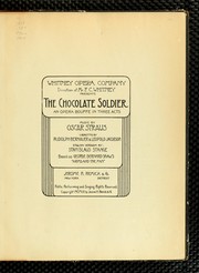 Cover of: The chocolate soldier: an opera bouffe in three acts