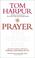 Cover of: Prayer the Hidden Fire