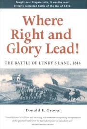 Cover of: Where right and glory lead!: the Battle of Lundy's Lane, 1814