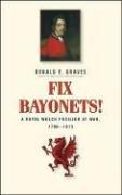 Cover of: Fix Bayonets!: A Royal Welch Fusilier at War, 1796-1815  by Donald E. Graves
