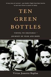 Cover of: Ten Green Bottles: Vienna to Shanghai - Journey of Fear and Hope