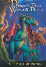 Cover of: Dragon's Fire, Wizard's Flame by Michael R. Mennenga